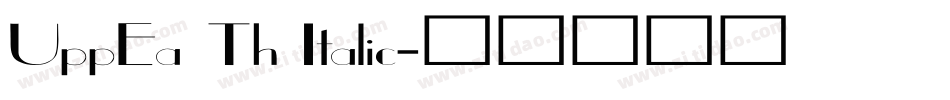 UppEa Th Italic字体转换